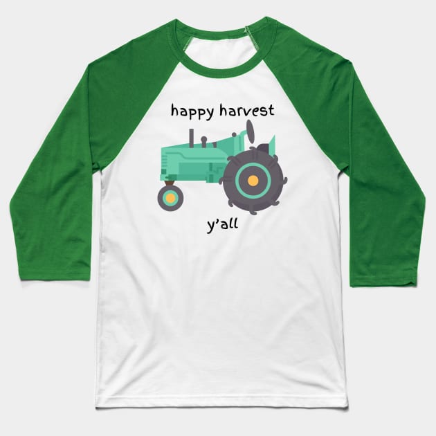 Happy harvest y'all Baseball T-Shirt by Pearlie Jane Creations